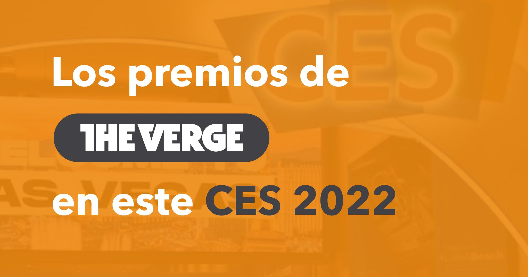 Los premios de The Verge en este CES 2022 - Bestmart